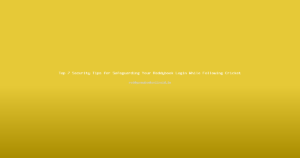 Top 7 Security Tips for Safeguarding Your Reddybook Login While Following Cricket