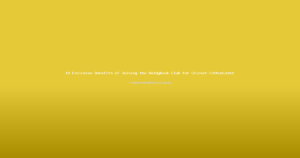 10 Exclusive Benefits of Joining the Reddybook Club for Cricket Enthusiasts