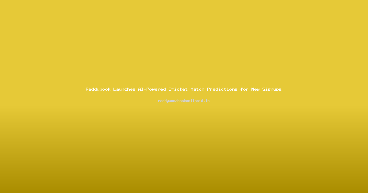 Reddybook Launches AI-Powered Cricket Match Predictions for New Signups