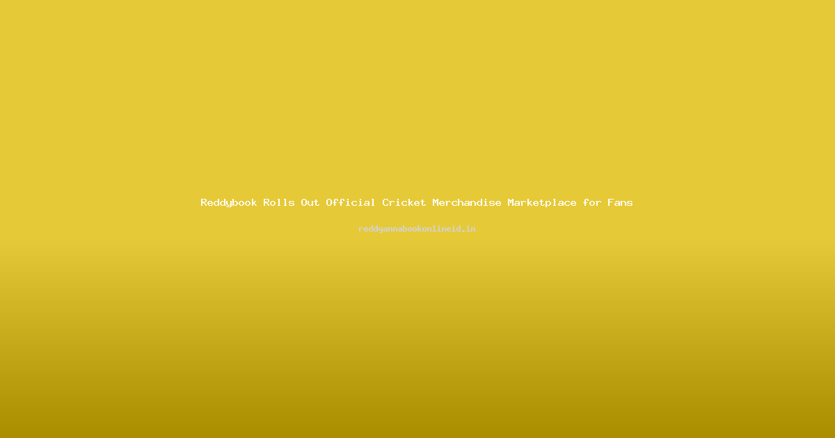 Reddybook Rolls Out Official Cricket Merchandise Marketplace for Fans