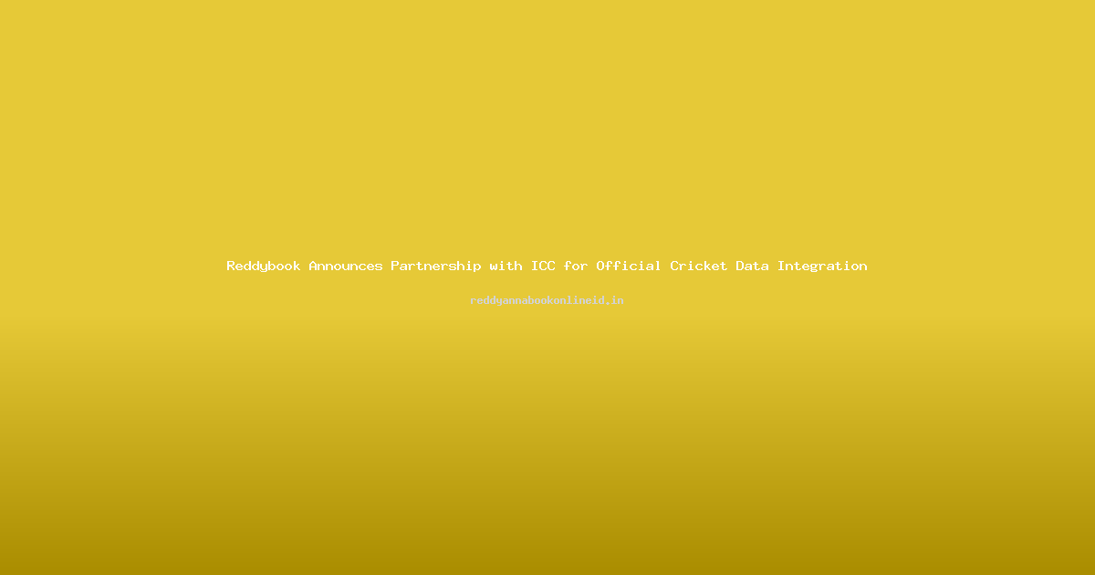 Reddybook Announces Partnership with ICC for Official Cricket Data Integration