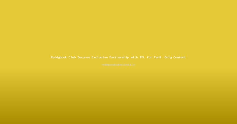 Reddybook Club Secures Exclusive Partnership with IPL for Fan‑Only Content