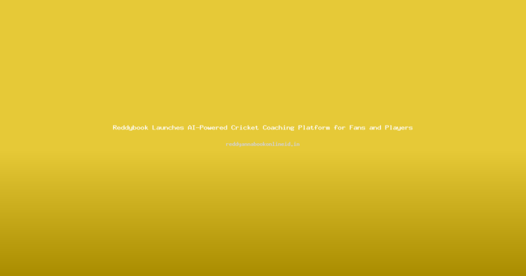 Reddybook Launches AI-Powered Cricket Coaching Platform for Fans and Players