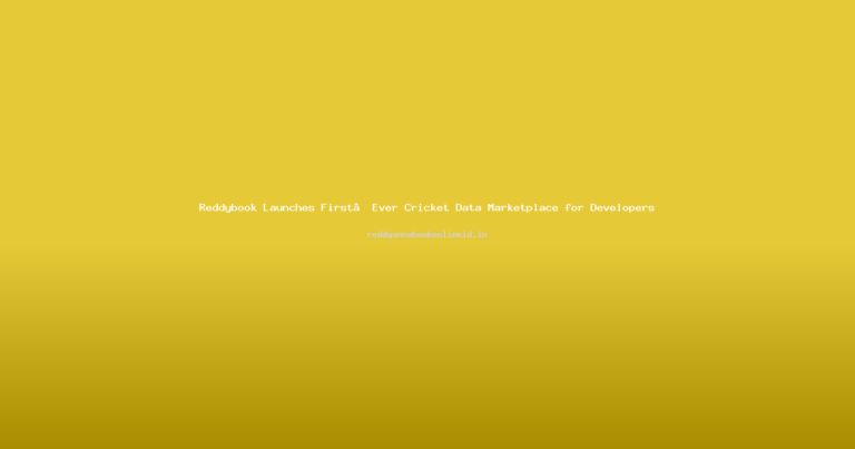 Reddybook Launches First‑Ever Cricket Data Marketplace for Developers