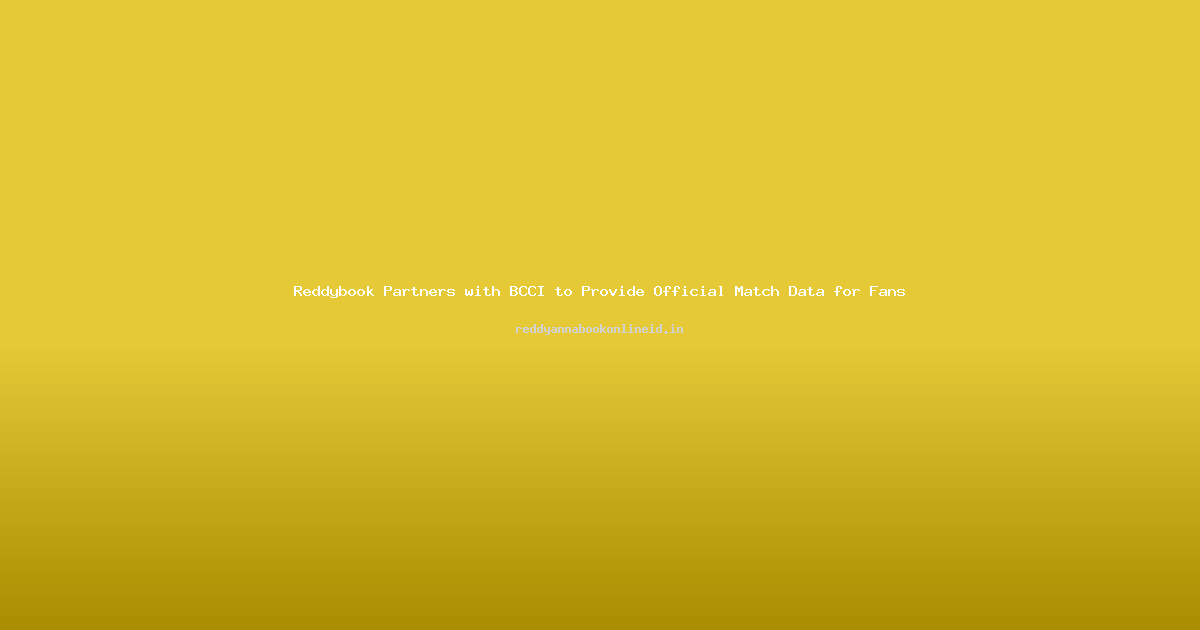 Reddybook Partners with BCCI to Provide Official Match Data for Fans