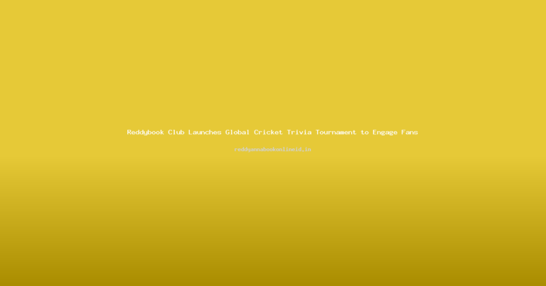 Reddybook Club Launches Global Cricket Trivia Tournament to Engage Fans
