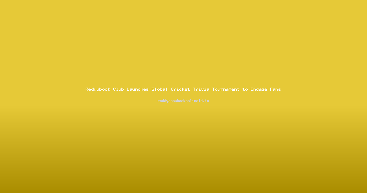 Reddybook Club Launches Global Cricket Trivia Tournament to Engage Fans