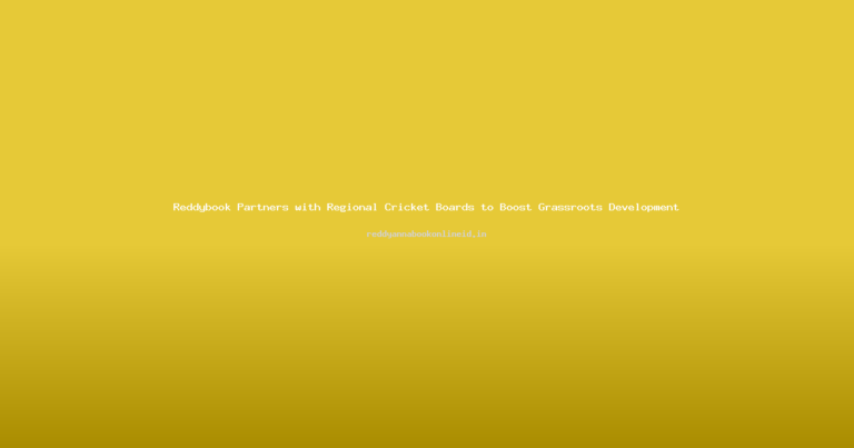 Reddybook Partners with Regional Cricket Boards to Boost Grassroots Development