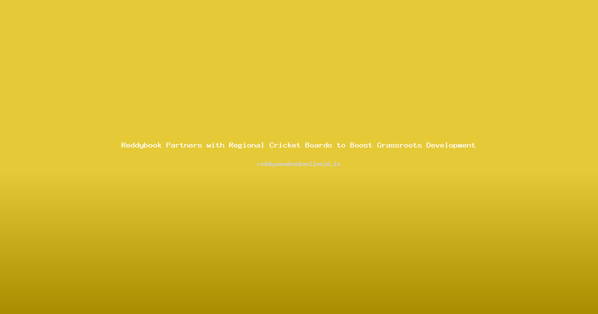 Reddybook Partners with Regional Cricket Boards to Boost Grassroots Development