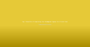Top 7 Benefits of Completing Your Reddybook Signup for Cricket Fans