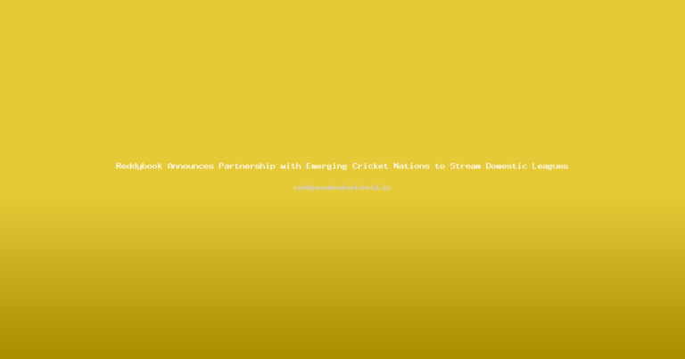 Reddybook Announces Partnership with Emerging Cricket Nations to Stream Domestic Leagues