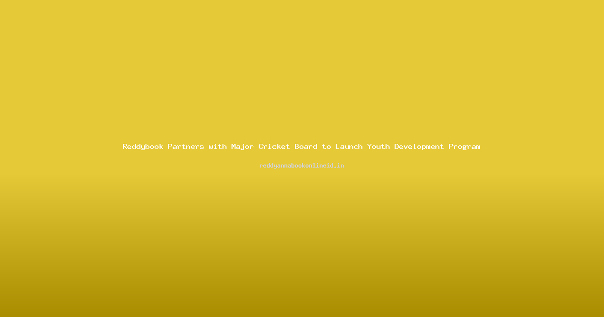 Reddybook Partners with Major Cricket Board to Launch Youth Development Program