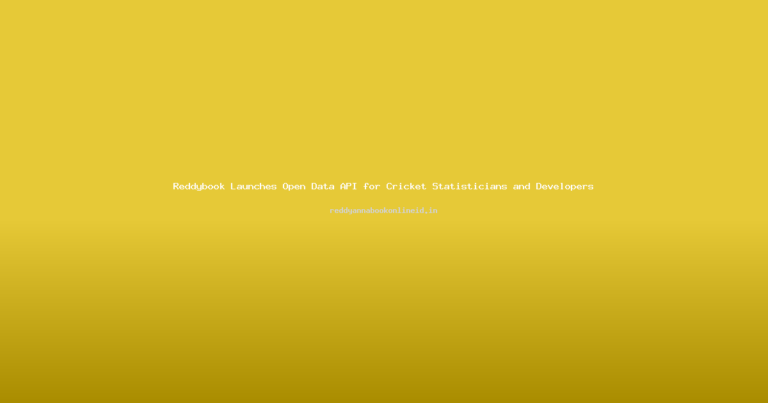 Reddybook Launches Open Data API for Cricket Statisticians and Developers