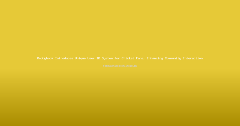 Reddybook Introduces Unique User ID System for Cricket Fans, Enhancing Community Interaction