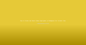 How to Create and Share Video Highlights on Reddybook for Cricket Fans