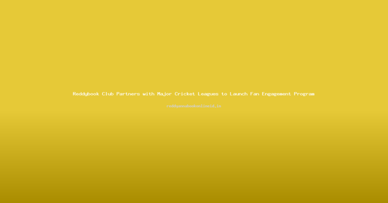 Reddybook Club Partners with Major Cricket Leagues to Launch Fan Engagement Program