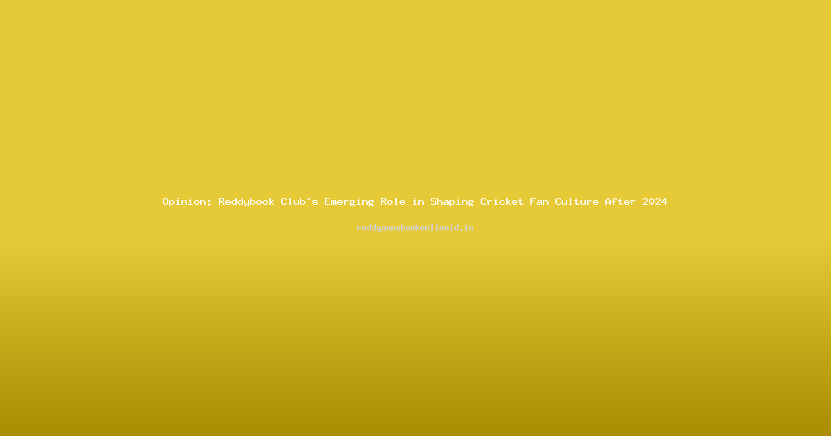 Opinion: Reddybook Club's Emerging Role in Shaping Cricket Fan Culture After 2024