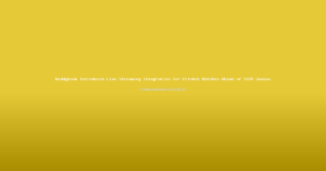 Reddybook Introduces Live Streaming Integration for Cricket Matches Ahead of 2025 Season