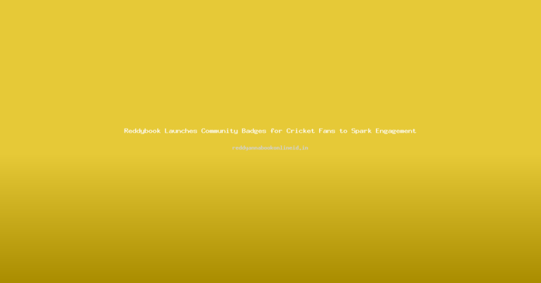 Reddybook Launches Community Badges for Cricket Fans to Spark Engagement
