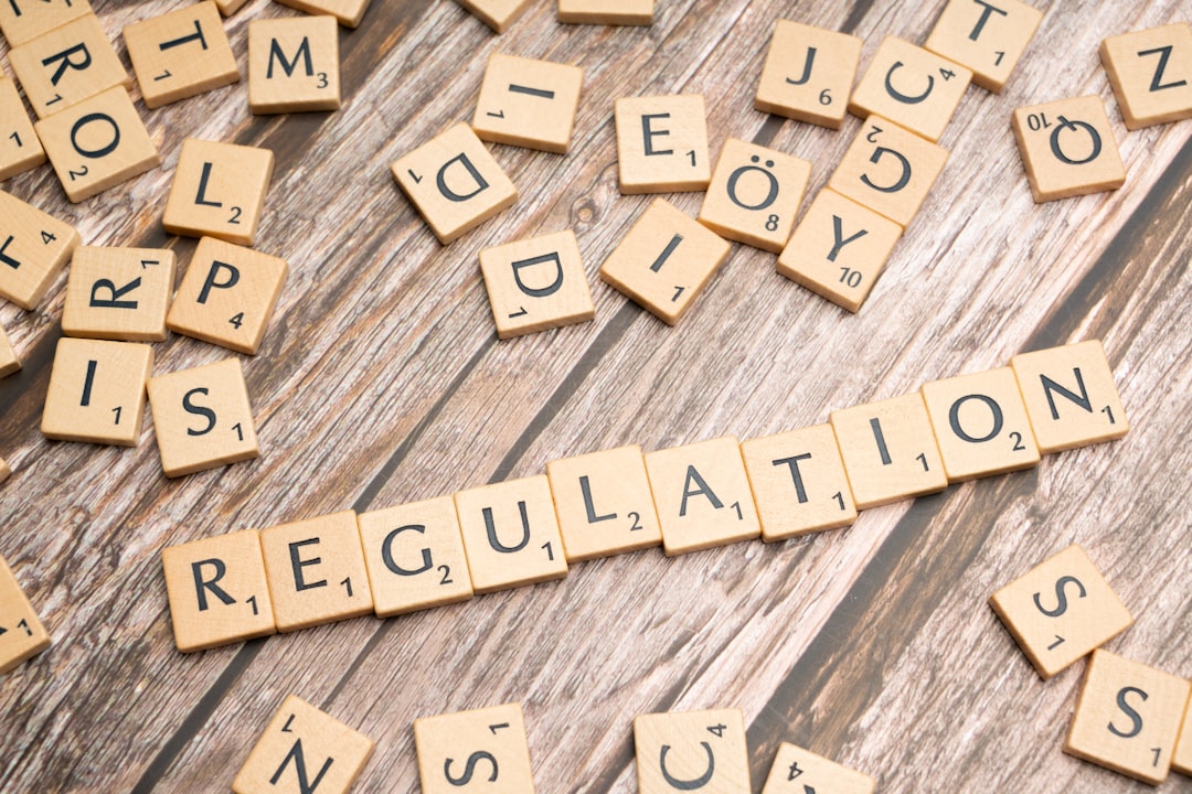 Regulatory Considerations Because