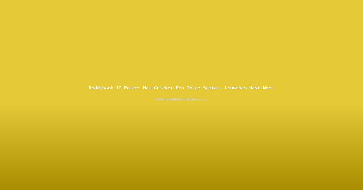 Reddybook ID Powers New Cricket Fan Token System, Launches Next Week