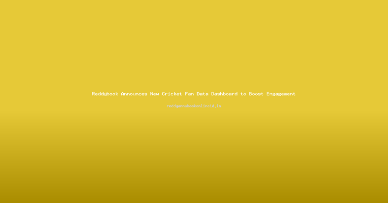 Reddybook Announces New Cricket Fan Data Dashboard to Boost Engagement