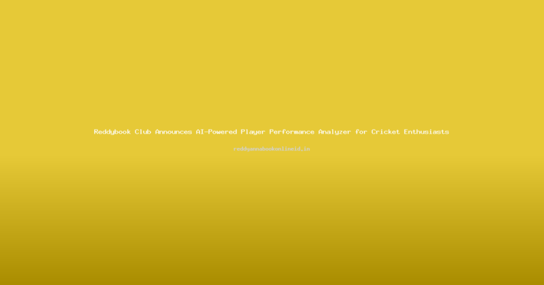 Reddybook Club Announces AI-Powered Player Performance Analyzer for Cricket Enthusiasts