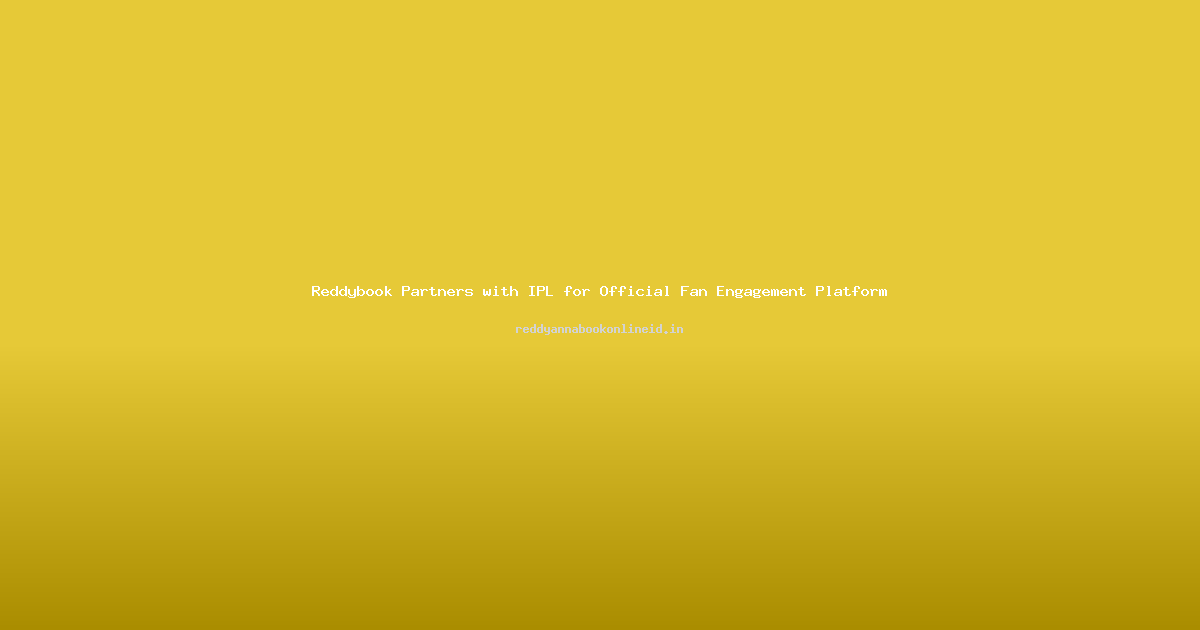 Reddybook Partners with IPL for Official Fan Engagement Platform