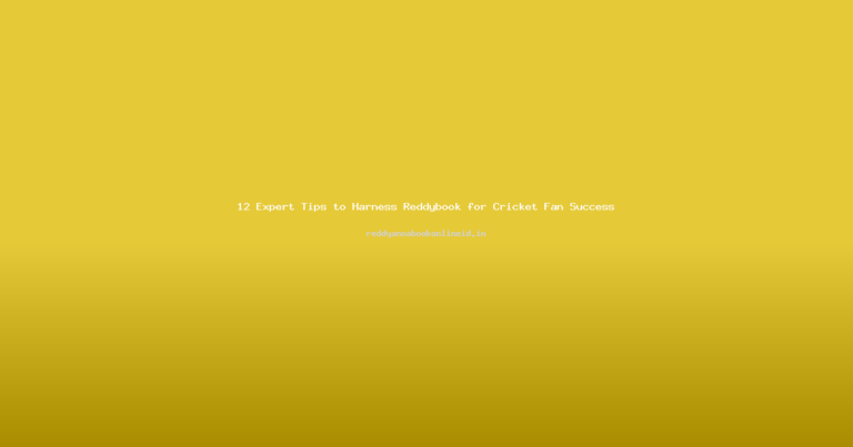 12 Expert Tips to Harness Reddybook for Cricket Fan Success