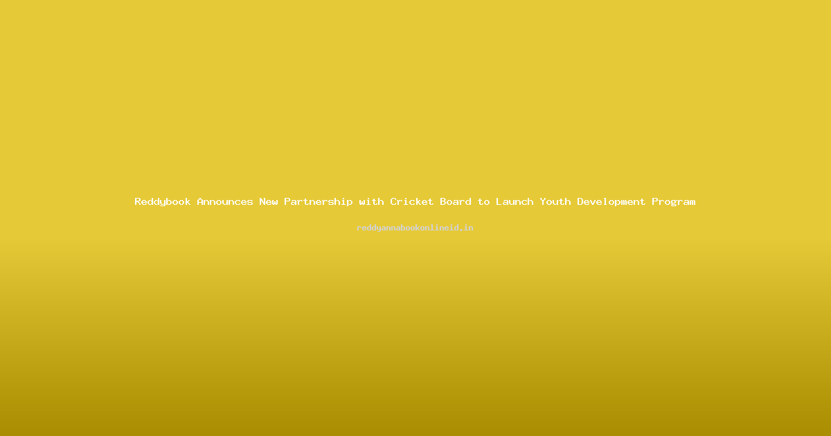 Reddybook Announces New Partnership with Cricket Board to Launch Youth Development Program