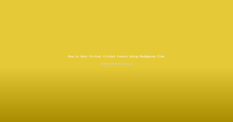 How to Host Virtual Cricket Events Using Reddybook Club